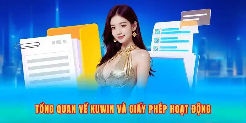 Cá cược tại Kuwin có uy tín không? Minh chứng qua giấy phép rõ ràng