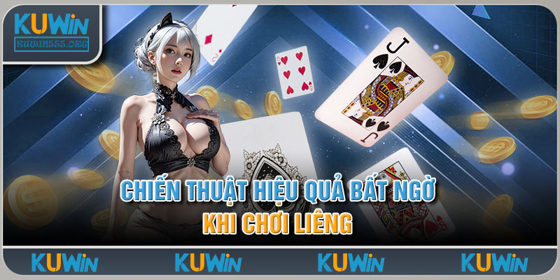 Chiến Thuật Hiệu Quả Bất Ngờ Khi Chơi Liêng