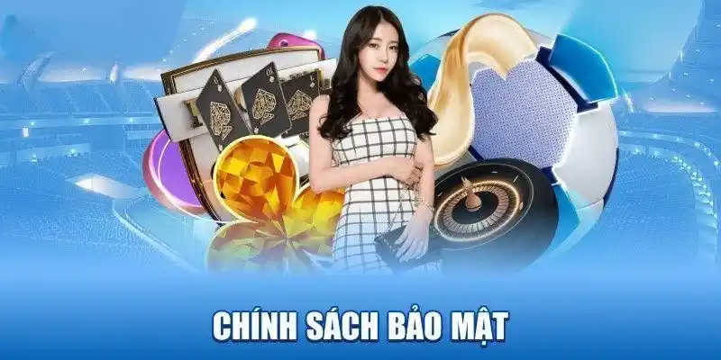 Chính sách an toàn về quyền riêng tư của từng hội viên 