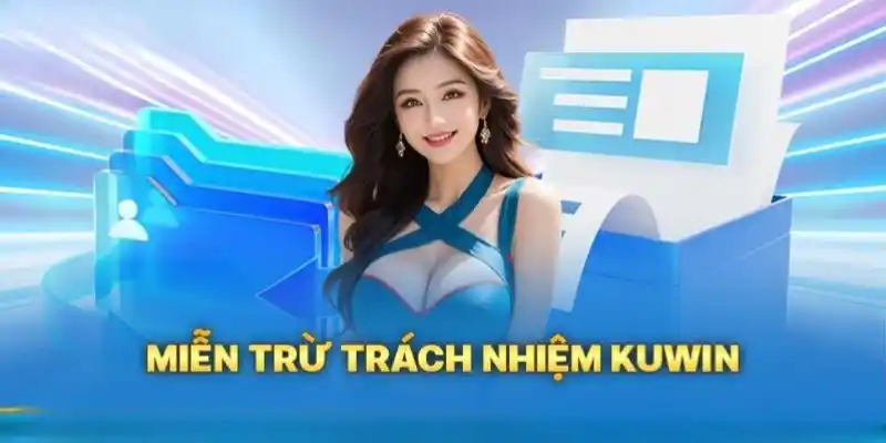 Miễn trách nhiệm khi phát hiện gian lận khi chơi tại Kuwin