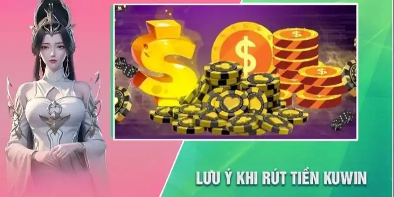 Chú ý quan trọng giúp bạn rút tiền tại nhà cái nhanh nhất