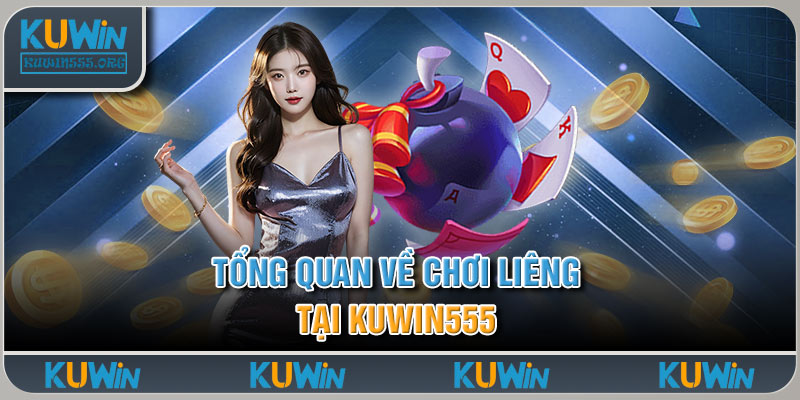 Tổng Quan Về Chơi Liêng Tại Kuwin555